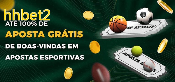 hhbet2bet Ate 100% de Aposta Gratis